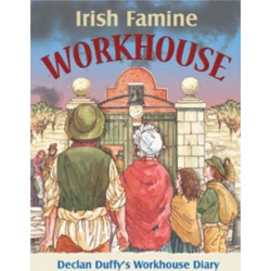 Irish Famine Workhouse Diary