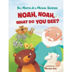 Noah, Noah, What Do You See?