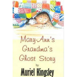Mary-Ann's Grandma's Ghost Story