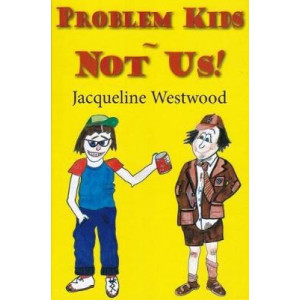 Problem Kids - Not Us!