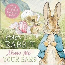 Peter Rabbit Show Me Your Ears