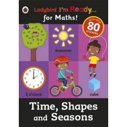 Time, Shapes and Seasons: Ladybird I'm Ready for Maths sticker workbook