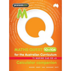 Maths Quest 10+10A for the Australian Curriculum TI-Nspire Calculator Companion