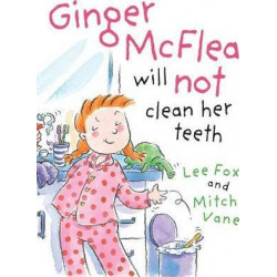 Ginger McFlea Will Not Clean Her Teeth