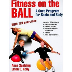 Fitness on the Ball: A Core Program for Brain and Body