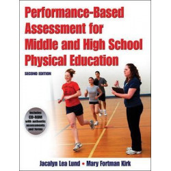 Performance Based Assessment for Middle and High School Physical Education