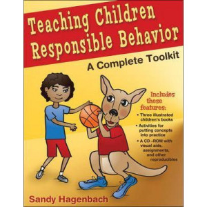 Teaching Children Responsible Behavior: A Complete Toolkit