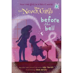 Never Girls #9: Before the Bell (Disney: The Never Girls)