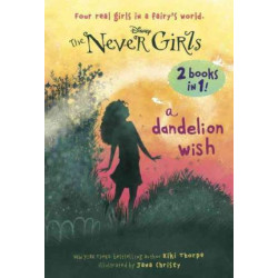 A Dandelion Wish/From the Mist (Disney: The Never Girls)