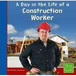 A Day in the Life of a Construction Worker