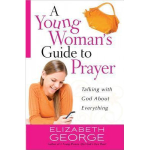 A Young Woman's Guide to Prayer