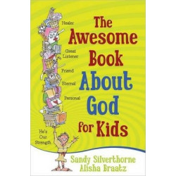The Awesome Book About God for Kids