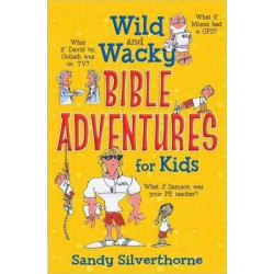 Wild and Wacky Bible Adventures for Kids