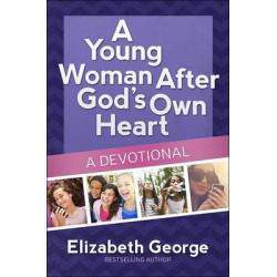 A Young Woman After God's Own Heart-A Devotional