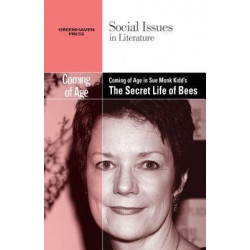 Coming of Age in Sue Monk Kidd's the Secret Life of Bees