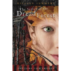 The Secret of the Dread Forest: Bk. 3