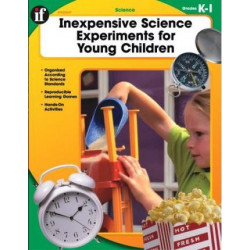 Inexpensive Science Experiments for Young Children, Grades K-1