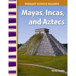 Mayas, Incas, and Aztecs