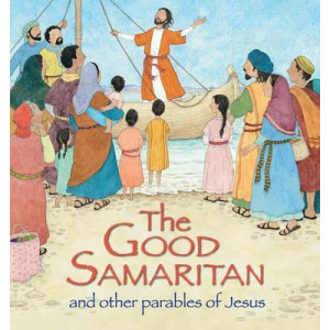 The Good Samaritan and Other Parables of Jesus