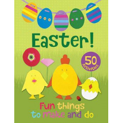 Easter! Fun Things to Make and Do