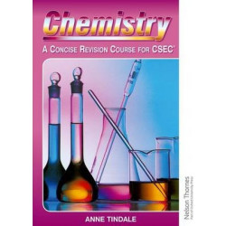 Chemistry - A Concise Revision Course for CSEC Second Edition