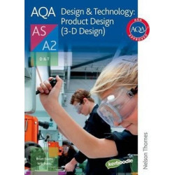 AQA Design & Technology: Product Design (3-D Design) AS/A2
