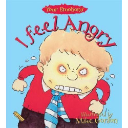 Your Emotions: I Feel Angry