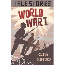 True Stories: World War One