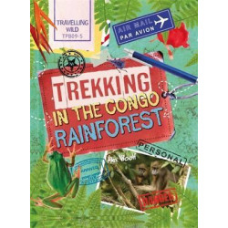 Travelling Wild: Trekking in the Congo Rainforest