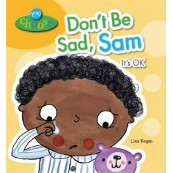 You Choose!: Don't Be Sad, Sam