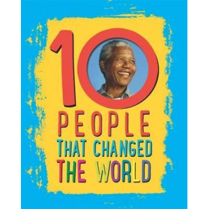 10: People That Changed The World