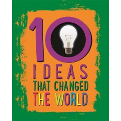 10: Ideas That Changed The World
