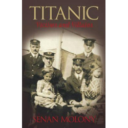 Titanic Victims and Villains