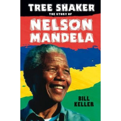 Tree Shaker: The Story of Nelson Mandela