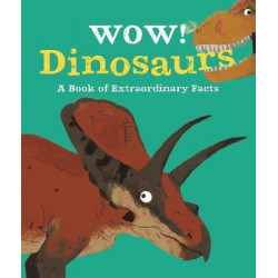 Wow! Dinosaurs