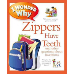 I Wonder Why Zippers Have Teeth