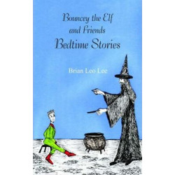 Bouncey the Elf and Friends - Bedtime Stories