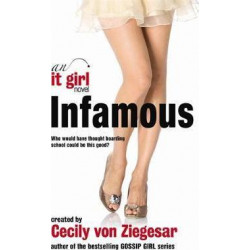 Infamous: An It Girl Novel