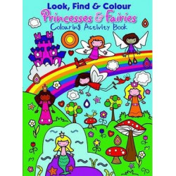 Look Find and Colour - Princesses and Fairies