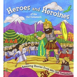 Heroes and Heroines of the Old Testament