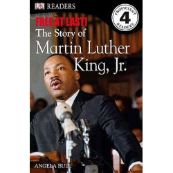 DK Readers L4: Free at Last: The Story of Martin Luther King, Jr.