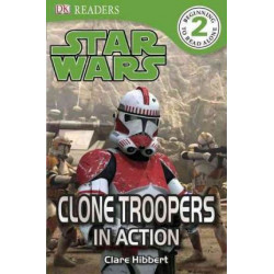 DK Readers L2: Star Wars: Clone Troopers in Action