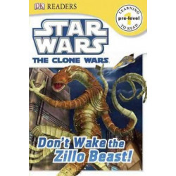 DK Readers L1: Star Wars: The Clone Wars: Don't Wake the Zillo Beast!
