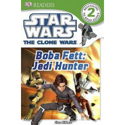 DK Readers L2: Star Wars: The Clone Wars: Boba Fett, Jedi Hunter