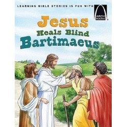 Jesus Heals Blind Bartimaeus