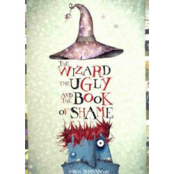 The Wizard, The Ugly And The Book Of Shame