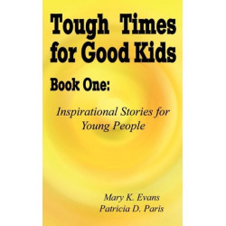 Tough Times for Good Kids: Bk. 1