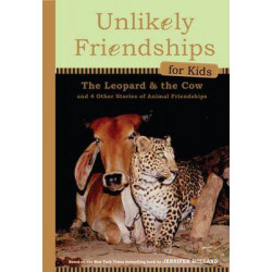 Unlikely Friendships for Kids: the Leopard & the Cow