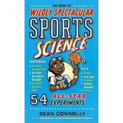 The Book Of Wildly Spectacular Sports Science