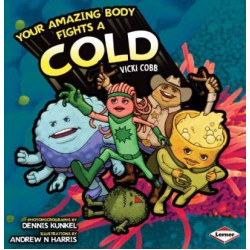 Your Amazing Body Fights a Cold